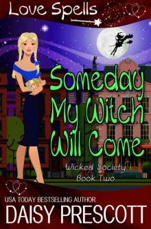 Someday my Witch Will Come Someday my Witch Will Come