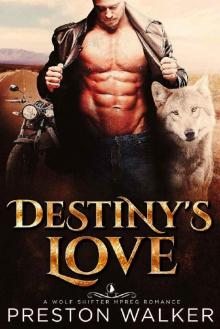Destiny's Love: A Wolf Shifter Mpreg Romance (Savage Love Book 1) Destiny's Love: A Wolf Shifter Mpreg Romance (Savage Love Book 1)