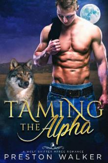 Taming The Alpha: A Wolf Shifter Mpreg Romance (Savage Love Book 3) Taming The Alpha: A Wolf Shifter Mpreg Romance (Savage Love Book 3)