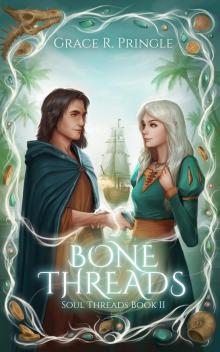 Bone Threads: A Comedic Romantic Fantasy (Soul Threads Book 2)