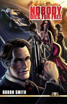 Nobody Dies For Free Nobody Dies For Free