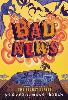 Bad News Bad News