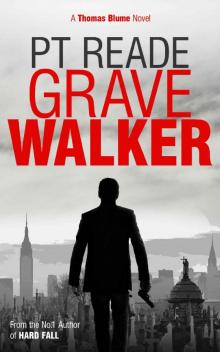 GRAVE WALKER_A gripping noir thriller