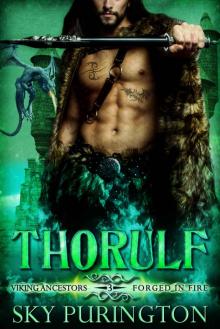 Thorulf (Viking Ancestors: Forged in Fire, #3) Thorulf (Viking Ancestors: Forged in Fire, #3)