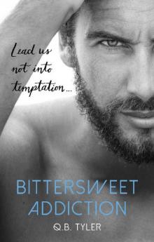 Bittersweet Addiction (A Bittersweet Novel)