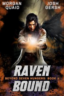 Raven Bound: Beyond Seven Hungers: Book 4, An Urban Fantasy Adventure (Raven Marked)