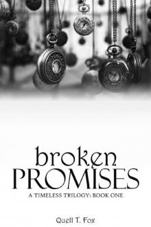 Broken Promises (A Timeless Trilogy Book 1) Broken Promises (A Timeless Trilogy Book 1)
