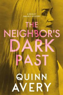 The Neighbor's Dark Past (A Bexley Squires Mystery Book 6)