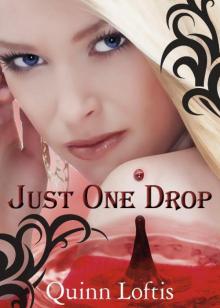 Just One Drop (The Grey Wolves #3) Just One Drop (The Grey Wolves #3)