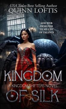 Kingdom of Silk: Kingdom Shifter Series Book 4