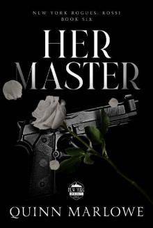 Her Master (A Swoonworthy Romantic Adventure) (New York Rogues: Rossi Book 7)