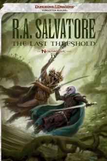 The Last Threshold: Neverwinter Saga, Book IV The Last Threshold: Neverwinter Saga, Book IV