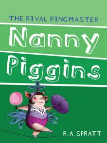 Nanny Piggins and the Rival Ringmaster Nanny Piggins and the Rival Ringmaster