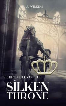 Chronicles of the Silken Throne