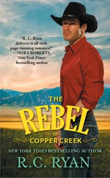 The Rebel of Copper Creek The Rebel of Copper Creek