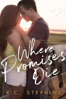 Where Promises Die: A Second Chance Romance Where Promises Die: A Second Chance Romance