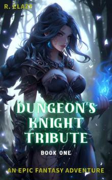 Dungeon’s Knight Tribute: An Epic Fantasy Adventure Book 1