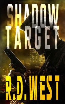 Shadow Target (A Shadow Target Thriller Book 1) Shadow Target (A Shadow Target Thriller Book 1)