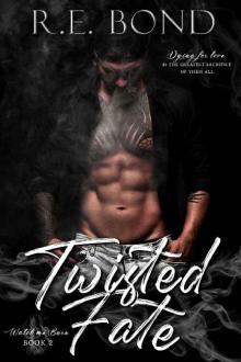 Twisted Fate (Watch Me Burn Book 2) Twisted Fate (Watch Me Burn Book 2)