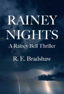 R. E. Bradshaw - Rainey Nights