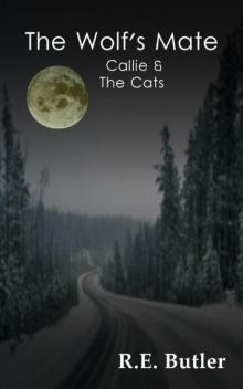 The Wolf's Mate Book 3: Callie & The Cats The Wolf's Mate Book 3: Callie & The Cats