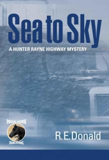 Sea to Sky (A Hunter Rayne highway mystery)