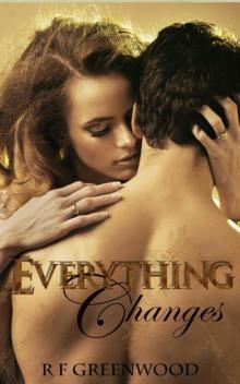 Everything Changes Everything Changes