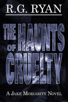 The Haunts of Cruelty The Haunts of Cruelty