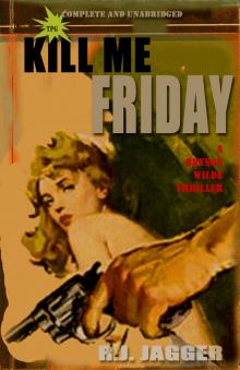 Kill Me Friday (A Bryson Wilde Thriller / Read in Any Order)
