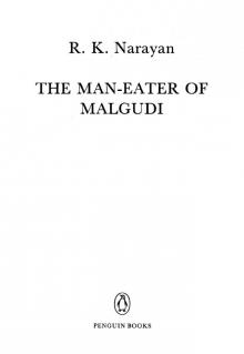 The Man-Eater of Malgudi The Man-Eater of Malgudi