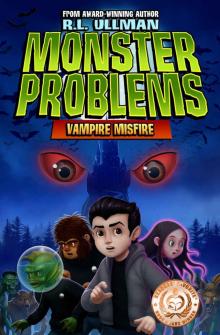 Monster Problems: Vampire Misfire Monster Problems: Vampire Misfire