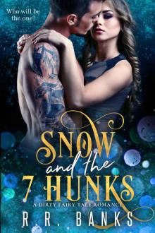 Snow and the 7 Hunks: A Contemporary Fairy Tale Romance Snow and the 7 Hunks: A Contemporary Fairy Tale Romance