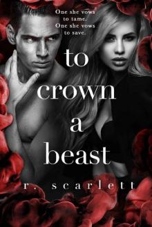 To Crown A Beast (Blackest Gold Book 4) To Crown A Beast (Blackest Gold Book 4)