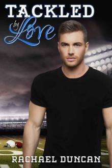 Tackled by Love Tackled by Love