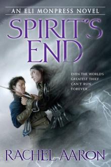 Spirit's End (The Legend of Eli Monpress Book 5) Spirit's End (The Legend of Eli Monpress Book 5)