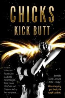 Chicks Kick Butt Chicks Kick Butt
