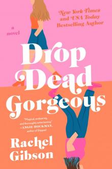 Drop Dead Gorgeous Drop Dead Gorgeous