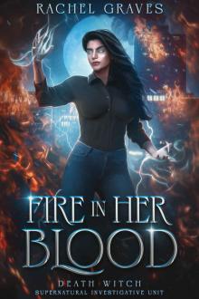 Fire in Her Blood: Death Witch, Supernatural Investigative Unit Fire in Her Blood: Death Witch, Supernatural Investigative Unit