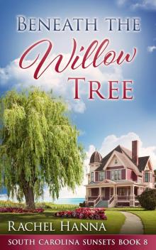 Beneath the Willow Tree Beneath the Willow Tree