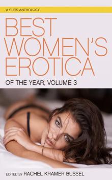 Best Women's Erotica of the Year Volume 3 Best Women's Erotica of the Year Volume 3