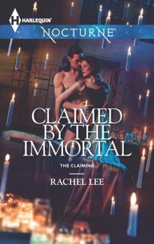 Claimed by the Immortal (The Claiming) Claimed by the Immortal (The Claiming)