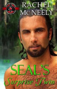 The SEAL’s Surprise Twin (Special Forces: Operation Alpha) The SEAL’s Surprise Twin (Special Forces: Operation Alpha)