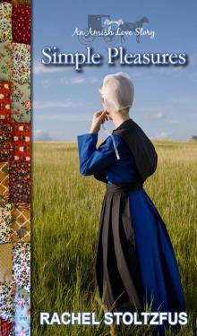 Living Amish: Simple Pleasures (An Amish Love Story Series)