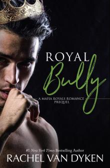 Royal Bully Royal Bully