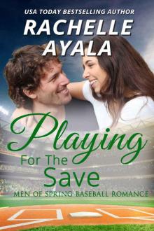 Playing for the Save (Men of Spring Baseball Book 3)