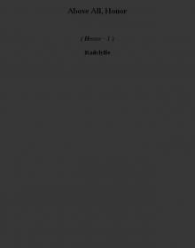 Above All, Honor h-1