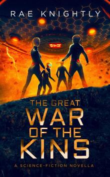 The Great War of the Kins The Great War of the Kins