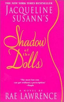 Jacqueline Susann's Shadow of the Dolls Jacqueline Susann's Shadow of the Dolls