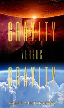 Gravity Versus Gravity