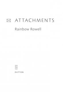 Attachments: A Novel